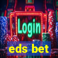 eds bet